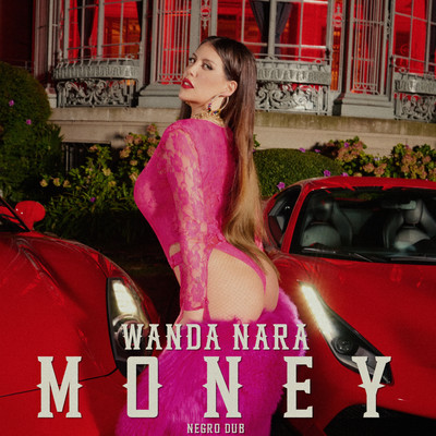 MONEY/WANDA NARA & NEGRO DUB