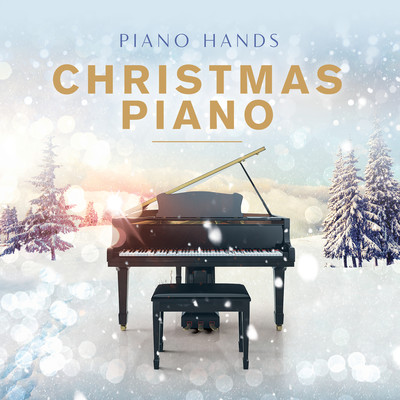 Christmas Piano/Piano Hands／James Morgan／Juliette Pochin