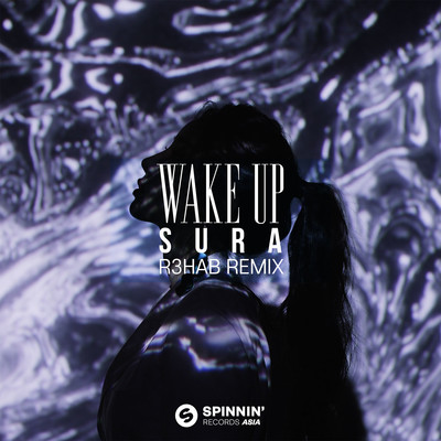 Wake Up (R3HAB Remix)/SURA