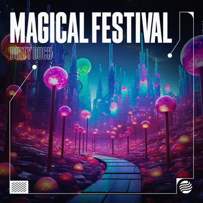 Magical Festival/Dirty Duck