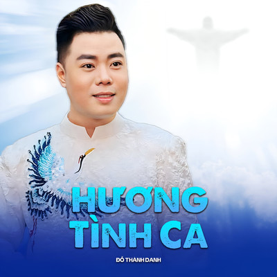 アルバム/Huong Tinh Ca/Do Thanh Danh