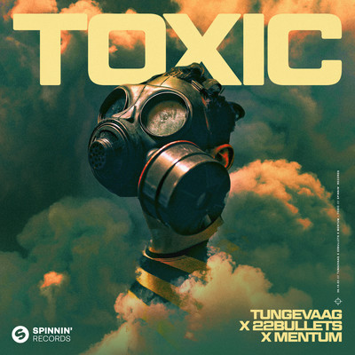Toxic (Extended Mix)/Tungevaag x 22Bullets x Mentum