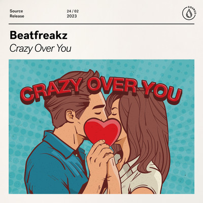 Crazy Over You (Extended Mix)/BeatFreakz