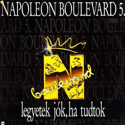 アルバム/Legyetek jok, ha tudtok/Napoleon Boulevard