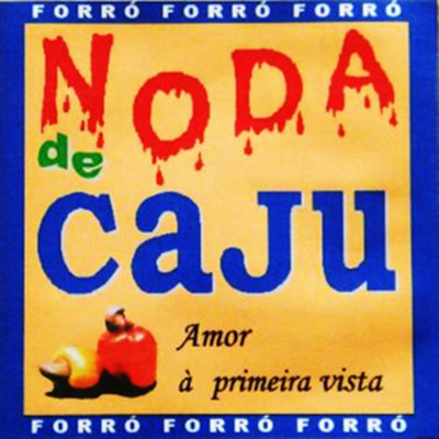 シングル/Festa de Arromba/Noda de Caju