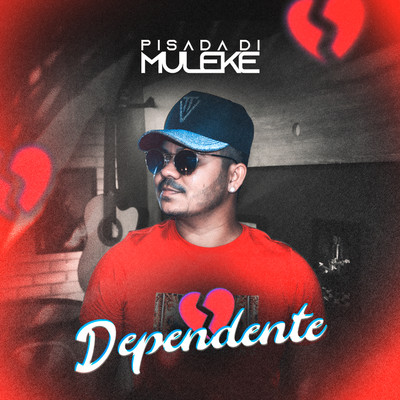 シングル/Dependente/Pisada Di Muleke