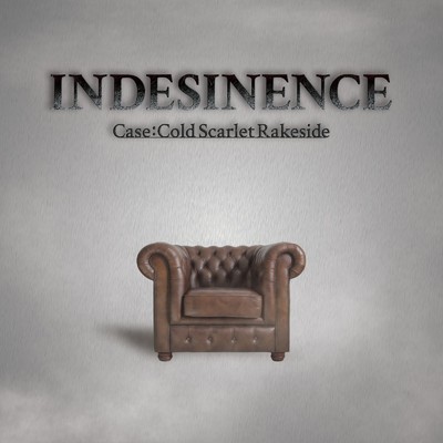 INDESINENCE(Case:Cold Scarlet Rakeside)/INDESINENCE