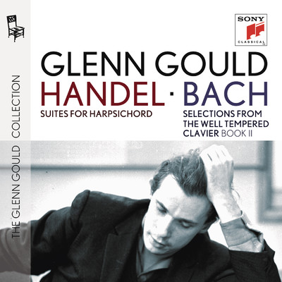 Handel: Suites for Harpsichord and J.S. Bach: Selections from The Well Tempered Clavier, Book II/Glenn Gould