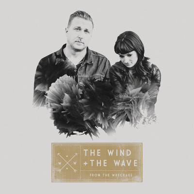 From The Wreckage (Explicit)/The Wind and The Wave