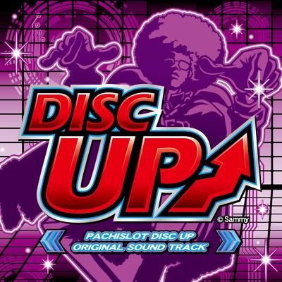 アルバム/PACHISLOT DISC UP ORIGINAL SOUND TRACK/Sammy Sound Team