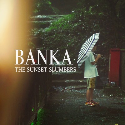 シングル/BANKA/THE SUNSET SLUMBERS