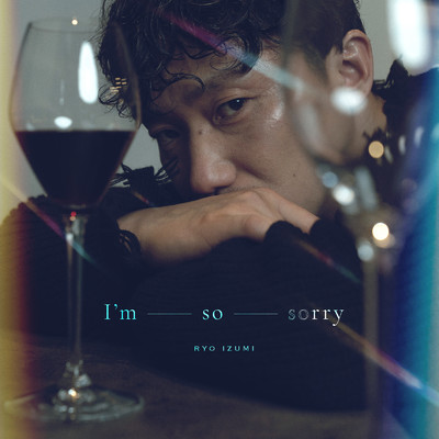 アルバム/I'm so sorry/泉 亮