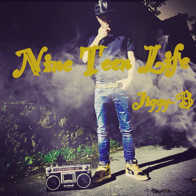 Nine Teen Life/Jiggy-B