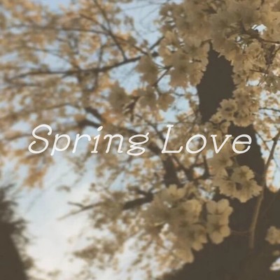 Spring Love/大平一心