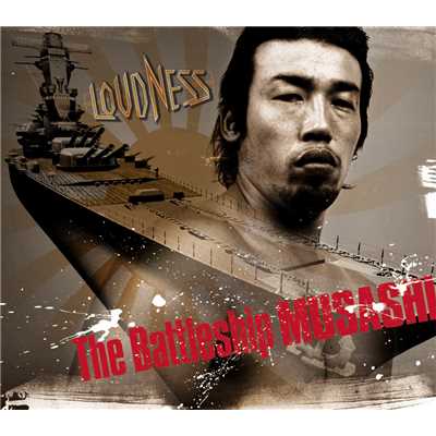 シングル/The BattleShip MUSASHI（フル）/LOUDNESS