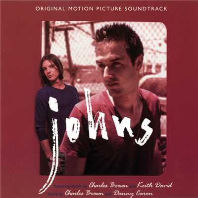 Johns (Original Motion Picture Soundtrack)/チャールズ・ブラウン／Danny Caron