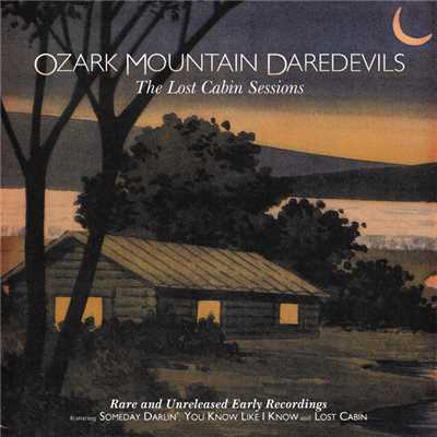 アルバム/The Lost Cabin Sessions (Rare And Unreleased Early Recordings)/オザーク・マウンテン・デアデヴィルス