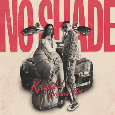 No Shade (Explicit) (featuring Yung Raja)/Kayan