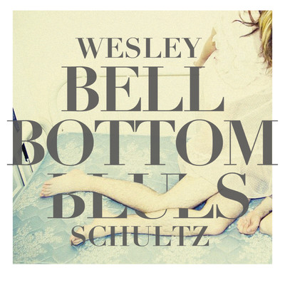 シングル/Bell Bottom Blues/ウェスリー・シュルツ