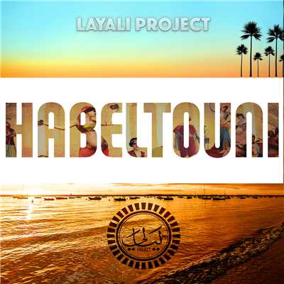 シングル/Habeltouni/Layali Project
