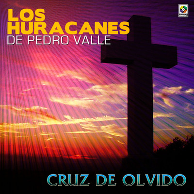 アルバム/Cruz de Olvido/Los Huracanes de Pedro Valle