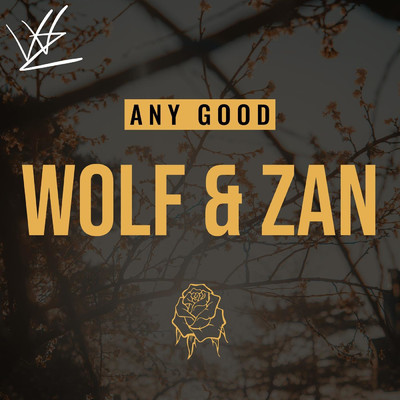 シングル/Any Good/Wolf & Zan