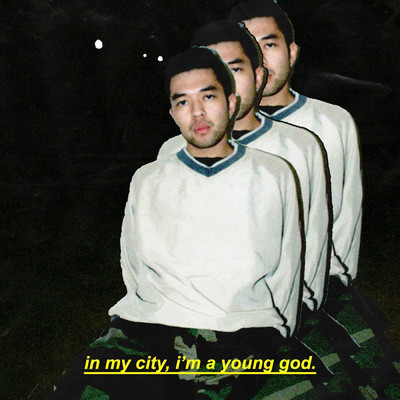 In My City, I'm a Young God/dru