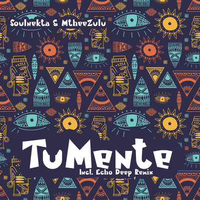 Tu Mente (EchoDeep Remix)/Soulnekta and MtheeZulu