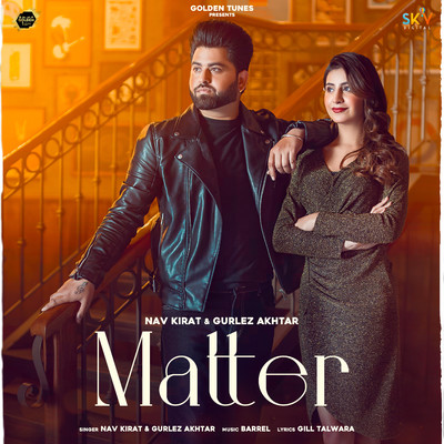 Matter/Nav Kirat & Gurlez Akhtar