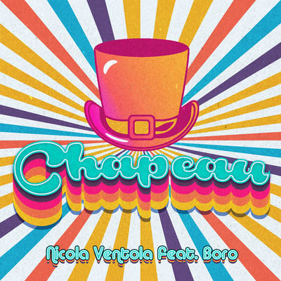 Chapeau (feat. Boro)/Nicola Ventola