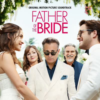 アルバム/Father of the Bride (Original Motion Picture Soundtrack)/Arturo Sandoval, Andy Garcia & Terence Blanchard