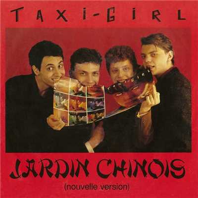 Jardin chinois (Nouvelle version)/Taxi Girl