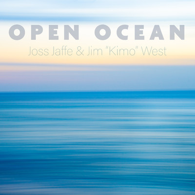 シングル/Open Ocean/Joss Jaffe & Jim ”Kimo” West