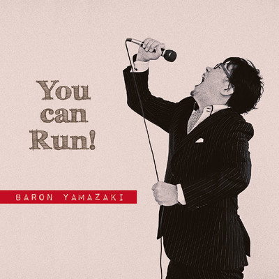 You can RUN！/バロン山崎