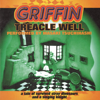 GRIFFIN/TREACLE WELL(土橋雅樹)