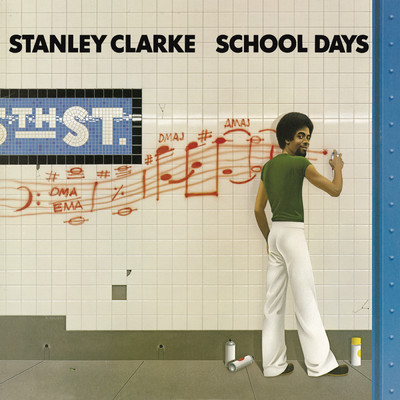 アルバム/School Days/Stanley Clarke