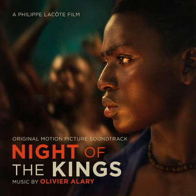 ハイレゾアルバム/Night of the Kings (Original Motion Picture Soundtrack)/Olivier Alary