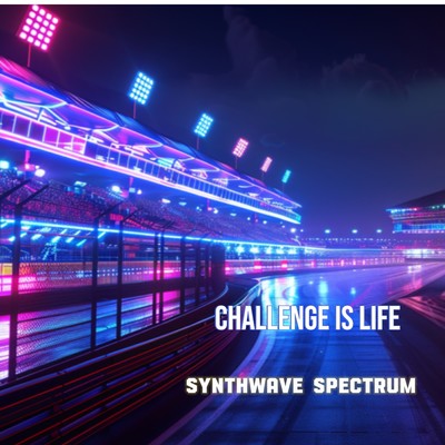 シングル/Challenge is Life/SYNTHWAVE  SPECTRUM