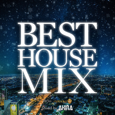 アルバム/BEST HOUSE MIX FROM JUMANJI55 -ROPPONGI- mixed by DJ AKIRA (DJ MIX)/DJ AKIRA
