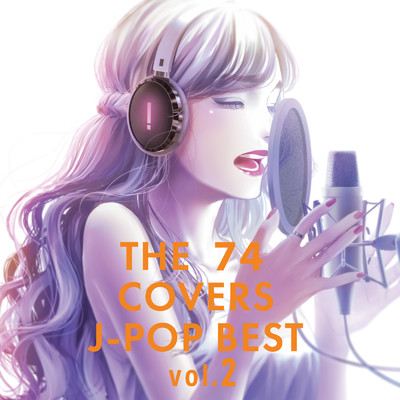 アルバム/THE 74 COVERS -J -POP BEST- Vol.2 (DJ MIX)/DJ RUNGUN