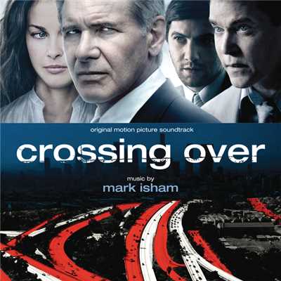 アルバム/Crossing Over (Original Motion Picture Soundtrack)/マーク・アイシャム