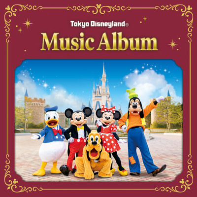 アルバム/Tokyo Disneyland Music Album/東京ディズニーランド