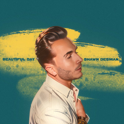 Beautiful Day (Explicit)/Shawn Desman