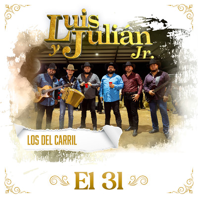 El 31 (En Vivo)/Luis Y Julian Jr.／Los Del Carril
