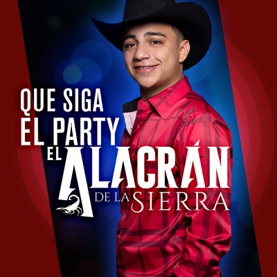 アルバム/Que Siga El Party/El Alacran De La Sierra