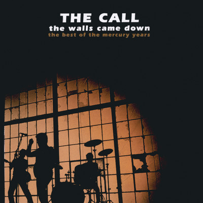 アルバム/The Walls Came Down: The Best Of The Mercury Years/The Call