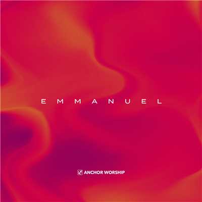 Emmanuel/Anchor Worship