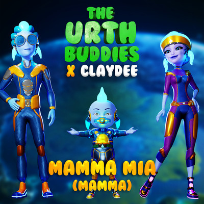 Mamma Mia (Mamma)/The Urth Buddies & Claydee