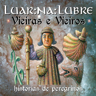 アルバム/Vieiras e Vieiros. Historias de peregrinos/Luar Na Lubre