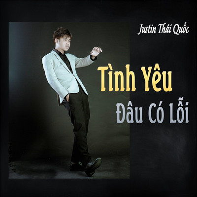 Tinh Yeu Dau Co Loi (Vietj x HHD Remix)/Justin Thai Quoc